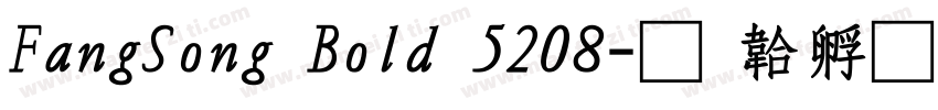 FangSong Bold 5208字体转换